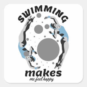 Swimming Makes Me Feel Happy - Water Lover Square Sticker