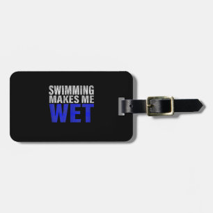Swimming Makes Me Wet Tank Top Luggage Tag