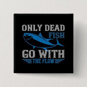 Swimming - Only dead fish go with flow 15 Cm Square Badge