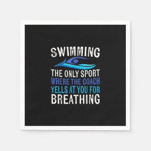 Swimming Only Sport Where Coach Swimmer Gifts Napkin