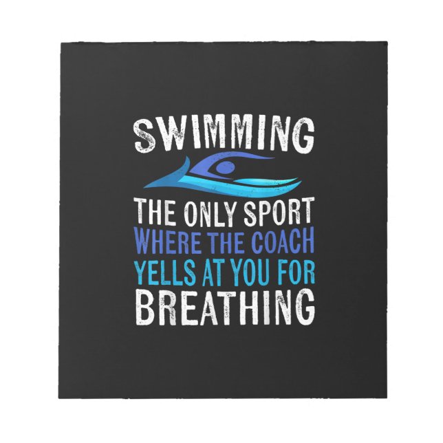 Swimming Only Sport Where  Coach Swimmer Gifts Notepad (Front)