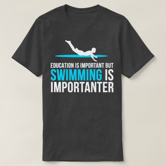 swimming quote funny swimming  T-Shirt (Design Front)