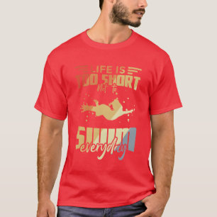Swimming Quotes funny T-Shirt