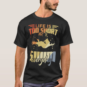 Swimming Quotes Swimmer Motivation T-Shirt
