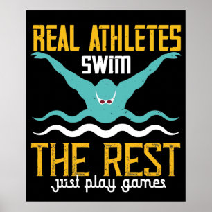 Swimming - Real athletes swim Poster
