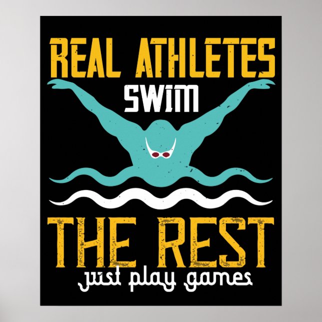 Swimming - Real athletes swim Poster (Front)