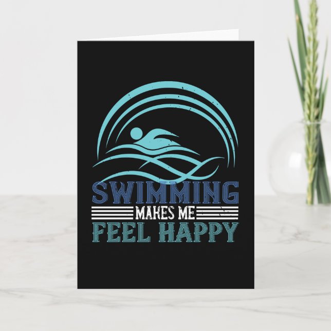 Swimming - Swimming makes me feel happy Card (Front)