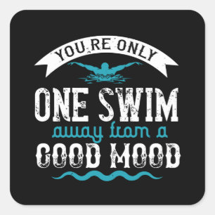Swimming - You are only one swim away Square Sticker