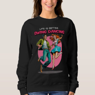 Swing Dancing  1950s Sock Hop Lindy Hop Dance Sweatshirt