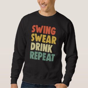 Swing Roll Drink Repeat Player  Women Golf Sweatshirt