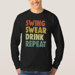 Swing Roll Drink Repeat Player  Women Golf T-Shirt