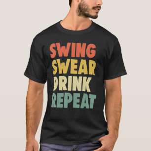 Swing Roll Drink Repeat Player Women Golf T-Shirt