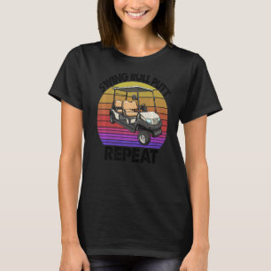 Swing Roll Putt Repeat Golf Cart Women Golf Player T-Shirt