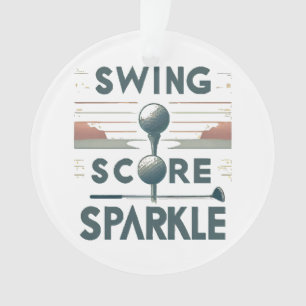 Swing, Score, Sparkle  Ornament