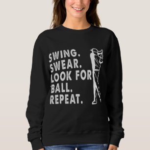 Swing Swear Look For Ball Repeat Funny Golf Lover Sweatshirt