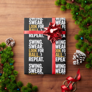 Swing Swear Look For Ball Repeat Golf Golfers Golf Wrapping Paper