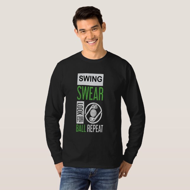 Swing Swear Look For Ball Repeat T-Shirt (Front Full)