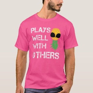 Swinger Couple Upside Down Pineapple Plays Well Wi T-Shirt