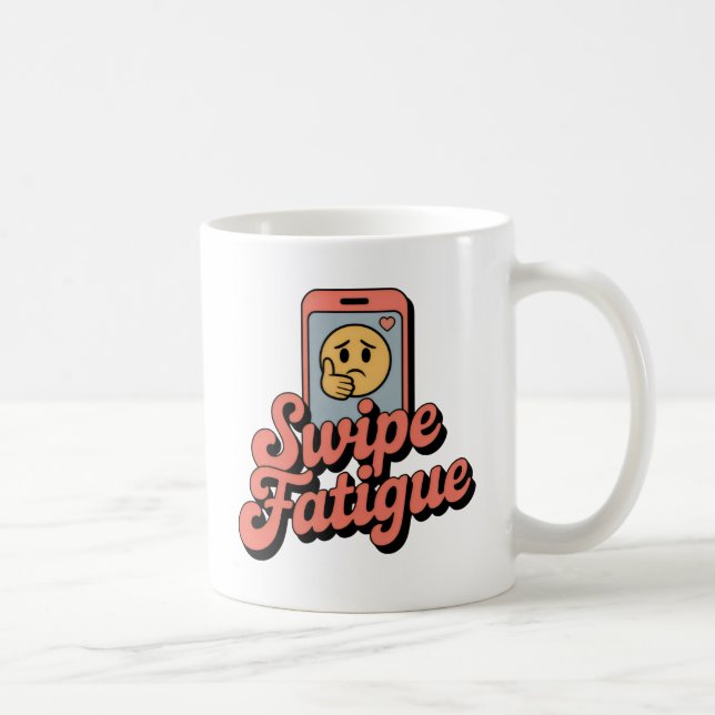 Swipe Fatigue | Modern Romance with Tired Emoji Coffee Mug (Right)