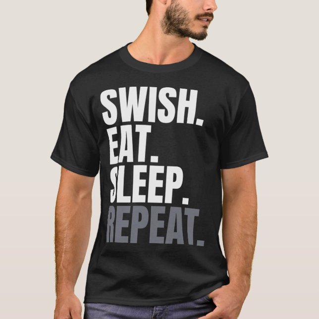 Swish Eat Sleep Repeat T-Shirt (Front)