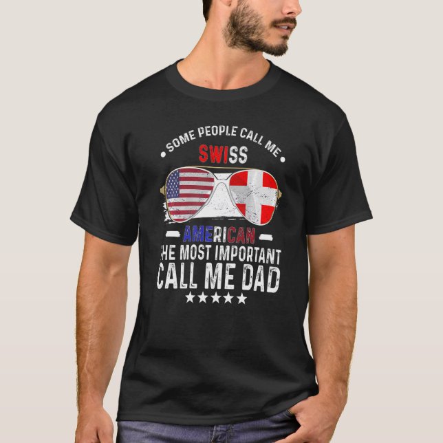 Swiss Dad Switzerland Fathers Day Papa Swiss Ameri T-Shirt (Front)