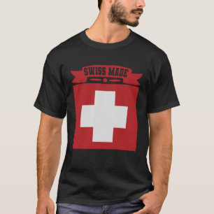 Swiss Made   Switzerland T-Shirt