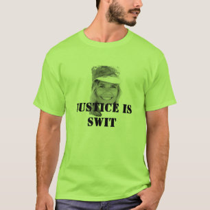 Swit Justice On Ya T-Shirt