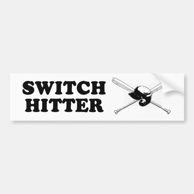 SWITCH HITTER -.png Bumper Sticker (Front)