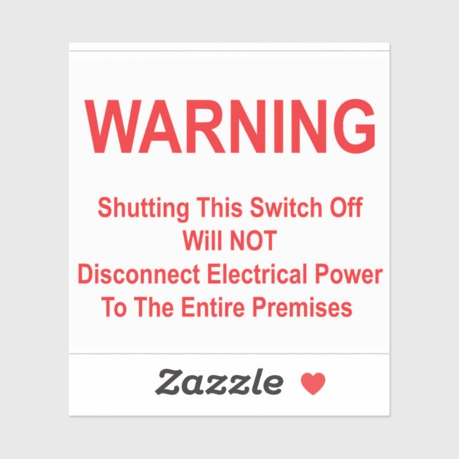 Switch Off Will NOT Disconnect Power to Premises (Sheet)