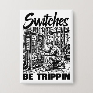 Switches Be Trippin Electrical Engineer Funny