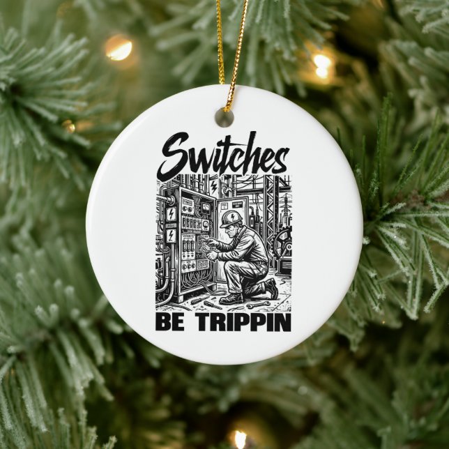 Switches Be Trippin Electrical Engineer Funny Ceramic Tree Decoration (Tree)