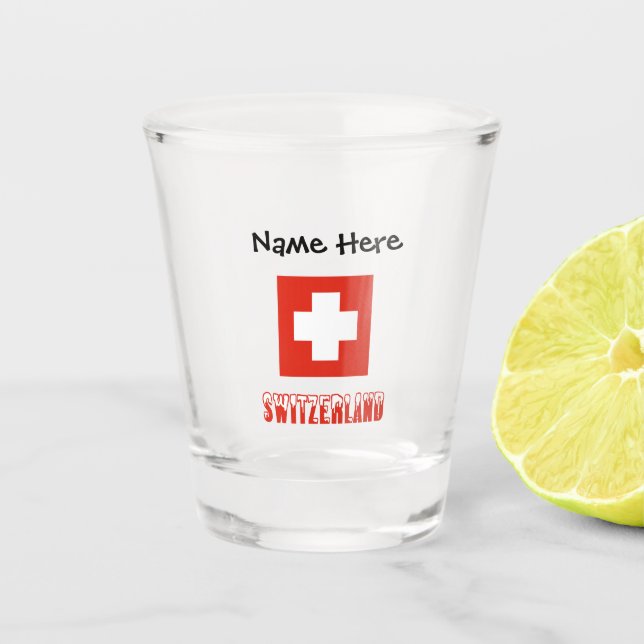 Switzerland and Swiss Flag with Your Name Shot Gla Shot Glass (Front)