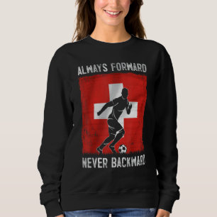 Switzerland Flag Swiss Roots Die Schweiz Soccer Sw Sweatshirt