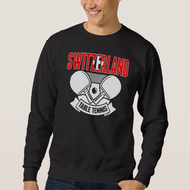 Switzerland Ping Pong   Swiss Table Tennis Support Sweatshirt (Front)