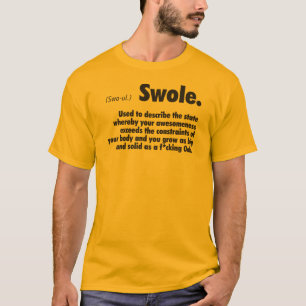 Swole Definition - Bodybuilding Gym Humour T-Shirt