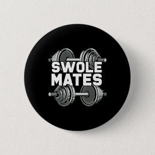 Swole Mates Powerlifting Gym Workout Swole Gainz  6 Cm Round Badge