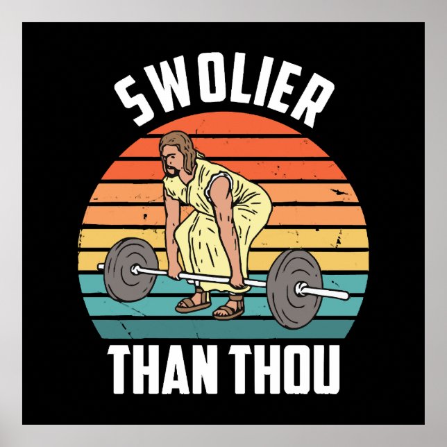 Swolier Than Thou Poster (Front)