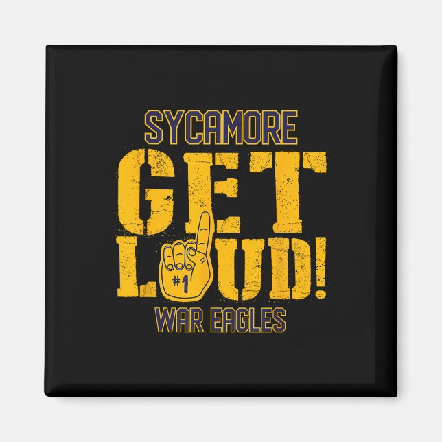 Sycamore High School Get Loud War Eagles  Magnet (Front)