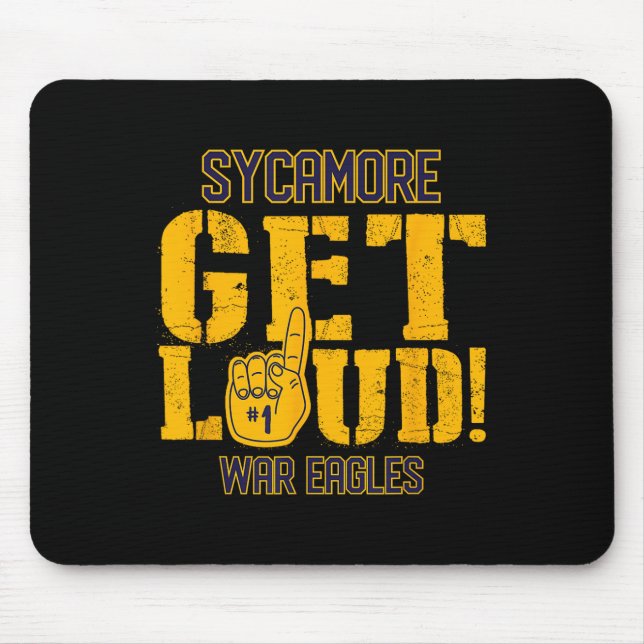 Sycamore High School Get Loud War Eagles  Mouse Pad (Front)