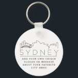 Sydney | Stylised Skyline Custom Slogan Key Ring<br><div class="desc">A unique key chain representing the beautiful and welcoming city of Sydney,  Australia.  
This keychain features a stylised illustration of the city's unique skyline with its name underneath.
Underneath the city name is a spot for your unique slogan or statement about your favourite city.</div>