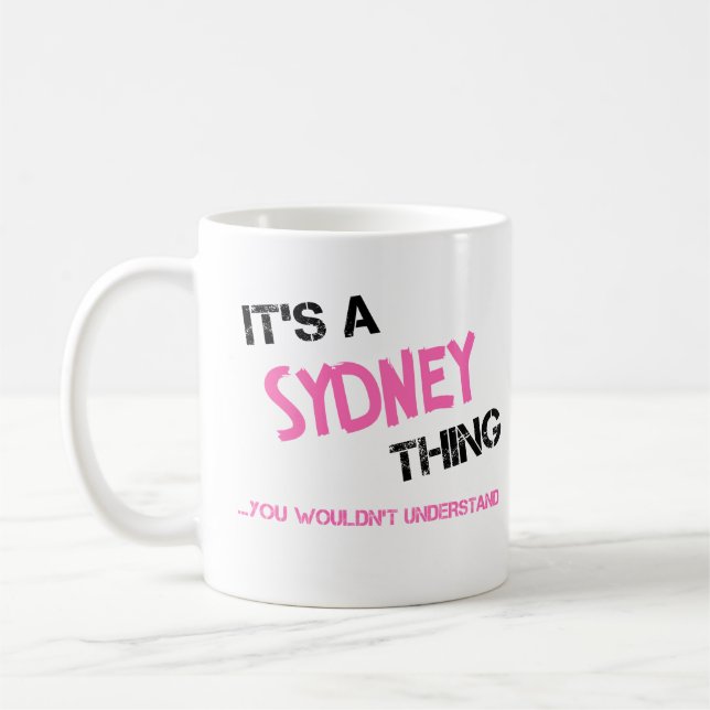 Sydney thing you wouldn't understand name coffee mug (Left)