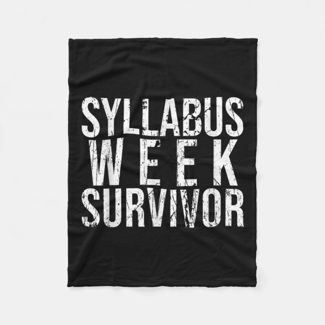 Syllabus Week Survivor College Freshman Fall Semes Fleece Blanket (Front)