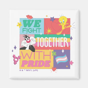 SYLVESTER™ & TWEETY™  We Fight Together With Pride Magnet
