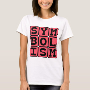 Symbolism, Artistic Device T-Shirt
