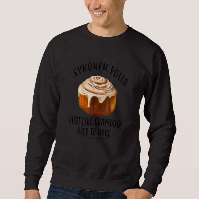 Synonym Rolls   English Grammar Pun   Sweatshirt (Front)