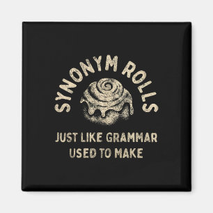 Synonym Rolls Just Like Grammar Used To Make _1  Magnet