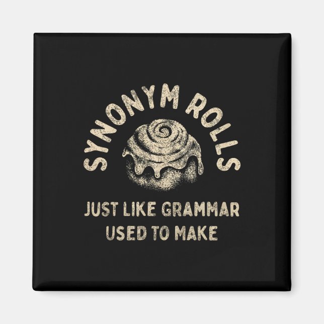 Synonym Rolls Just Like Grammar Used To Make _1  Magnet (Front)