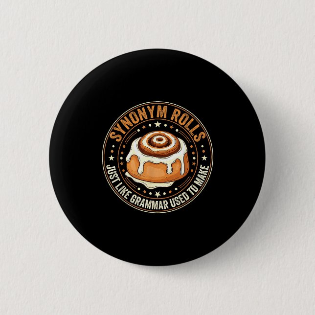 Synonym Rolls Just Like Grammar Used To Make Engli 6 Cm Round Badge (Front)