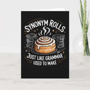 Synonym Rolls Just Like Grammar Used To Make Funny Card