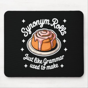 Synonym Rolls Just Like Grammar Used To Make Gramm Mouse Pad